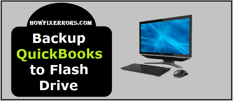 Backup QuickBooks To Flash Drive.