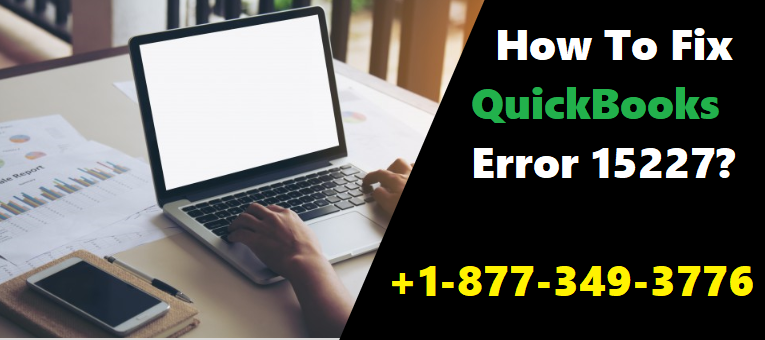 How to fix QuickBooks Error Code 15227