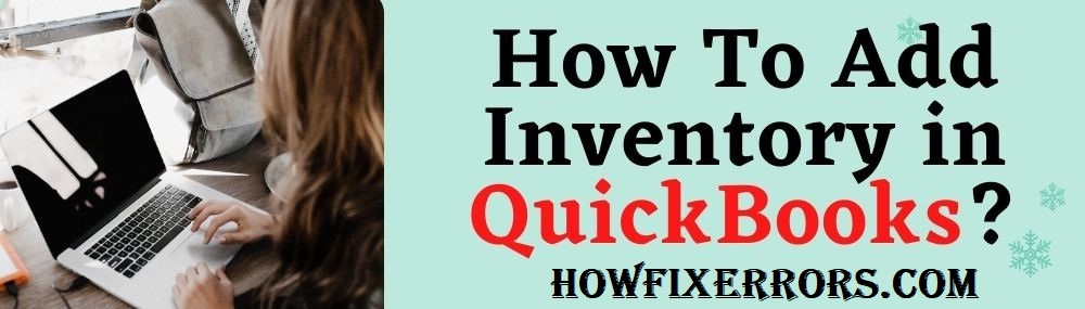 How To Add Inventory in QuickBooks