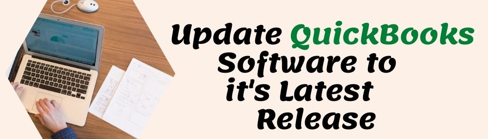 Update QuickBooks Software To Its Latest Release.