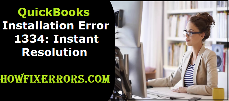 QuickBooks Installation Error 1334.